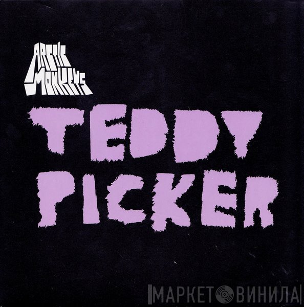 Arctic Monkeys  - Teddy Picker