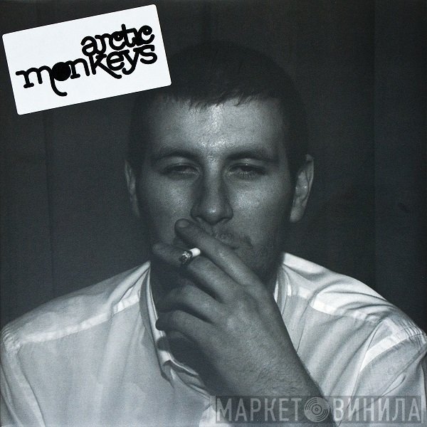 Arctic Monkeys - Whatever People Say I Am, That's What I'm Not