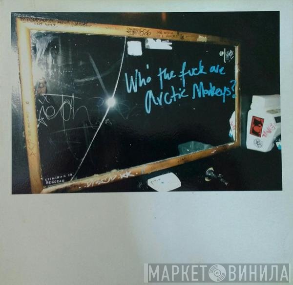 Arctic Monkeys - Who The Fuck Are Arctic Monkeys?
