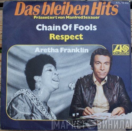 Aretha Franklin  - Chain Of Fools / Respect