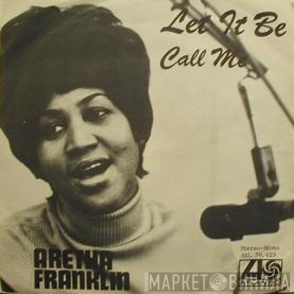 Aretha Franklin  - Let It Be / Call Me