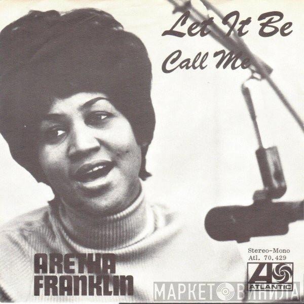 Aretha Franklin  - Let It Be / Call Me