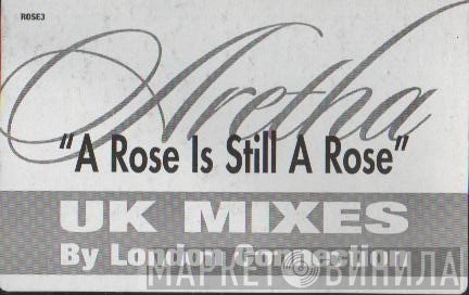Aretha Franklin - A Rose Is Still A Rose (UK Mixes)
