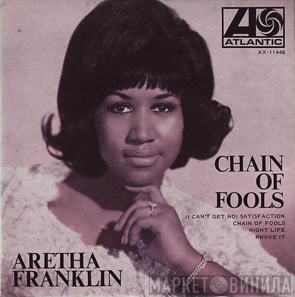 Aretha Franklin  - Chain Of Fools