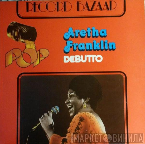 Aretha Franklin  - Debutto