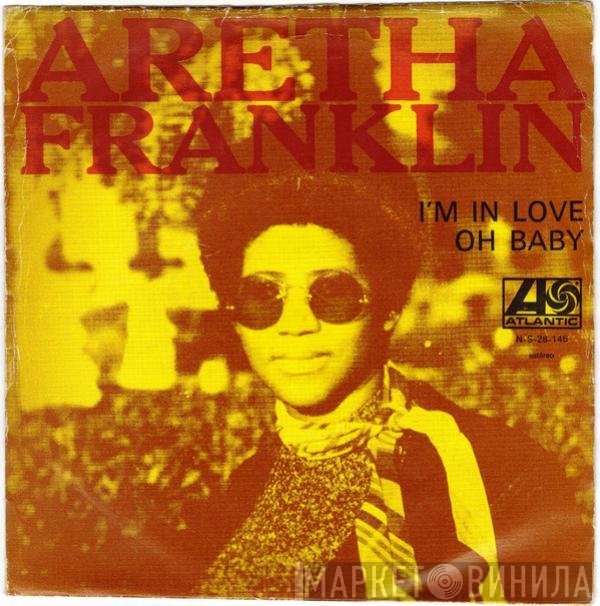 Aretha Franklin  - I'm In Love