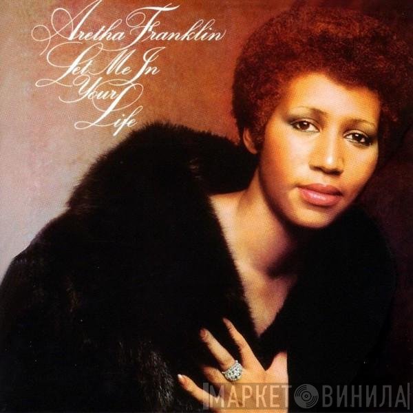 Aretha Franklin  - Let Me In Your Life