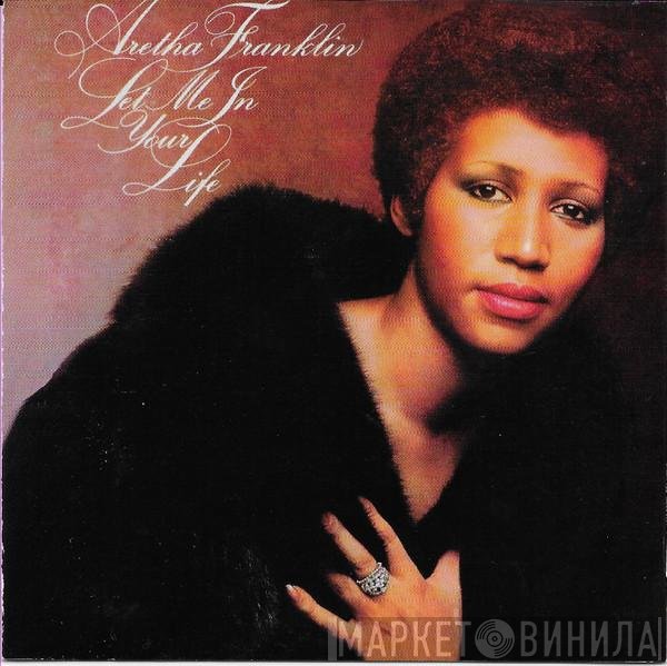 Aretha Franklin  - Let Me In Your Life