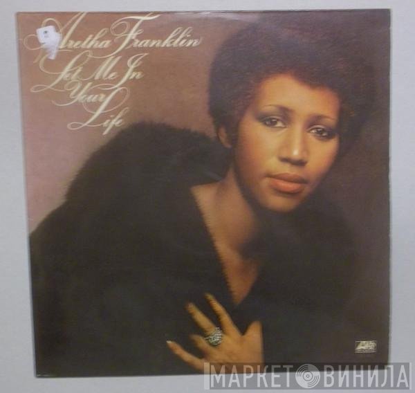 Aretha Franklin  - Let Me In Your Life