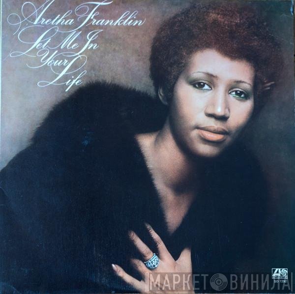 Aretha Franklin  - Let Me In Your Life