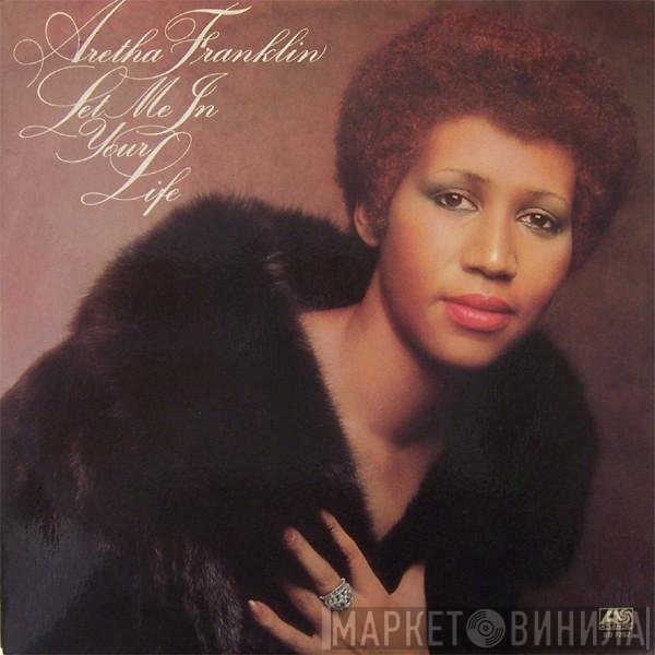 Aretha Franklin  - Let Me In Your Life