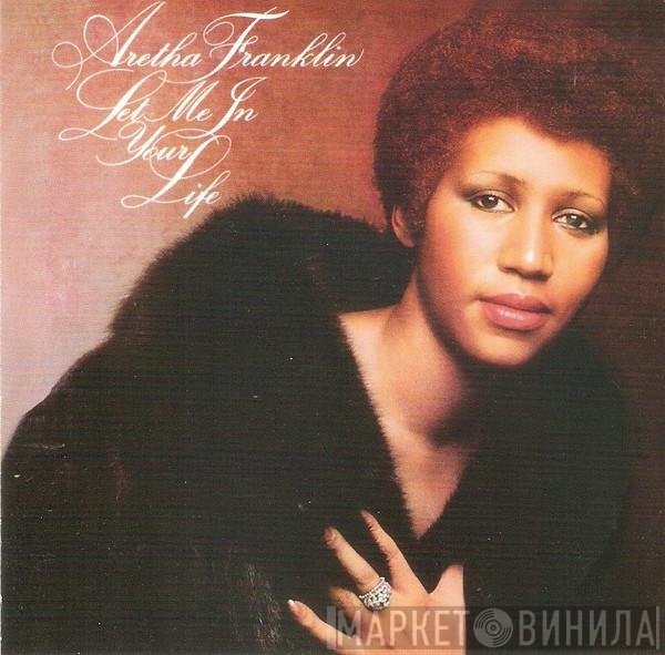 Aretha Franklin  - Let Me In Your Life