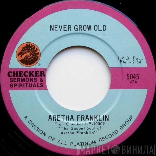 Aretha Franklin - Never Grow Old / You Grow Closer