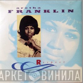 Aretha Franklin  - Respect
