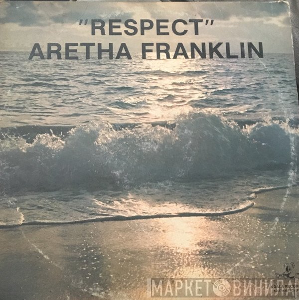 Aretha Franklin  - Respect