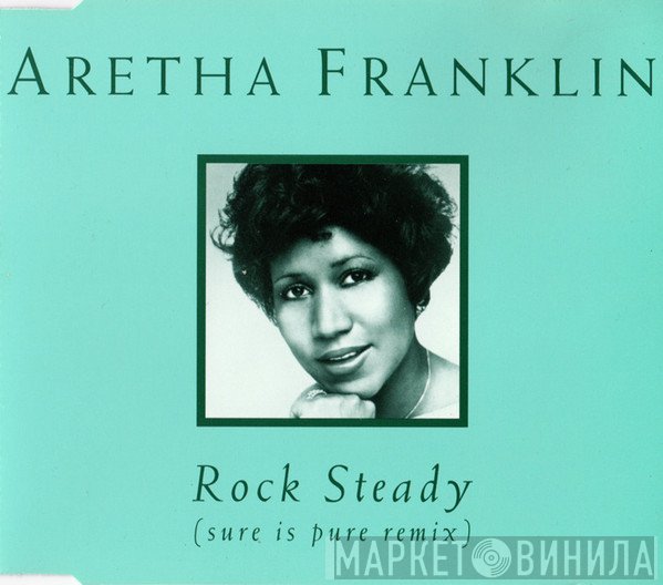 Aretha Franklin - Rock Steady (Sure Is Pure Remix)