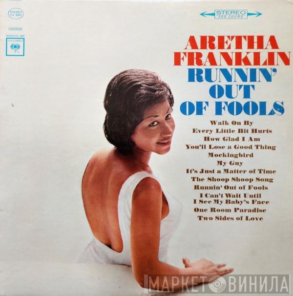 Aretha Franklin  - Runnin' Out Of Fools