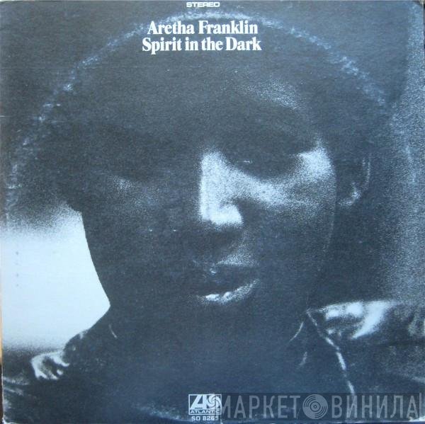 Aretha Franklin  - Spirit In The Dark