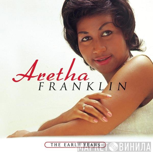 Aretha Franklin  - The Early Years