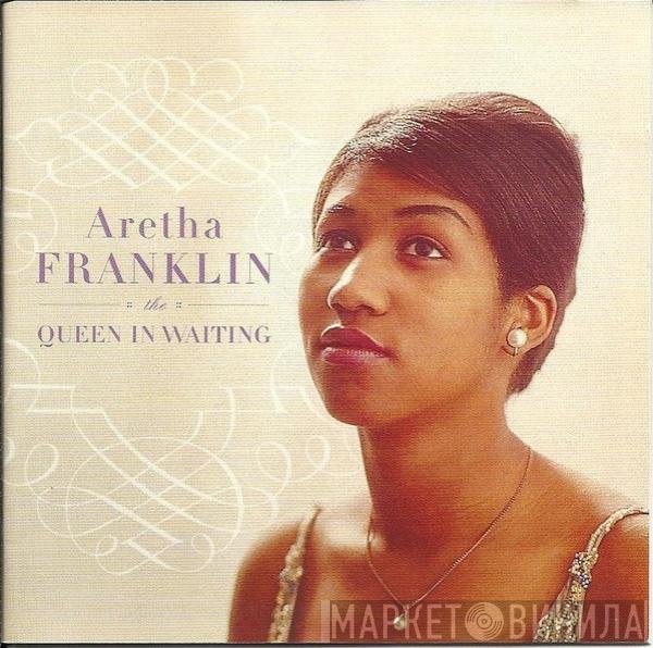 Aretha Franklin - The Queen In Waiting : The Columbia Years