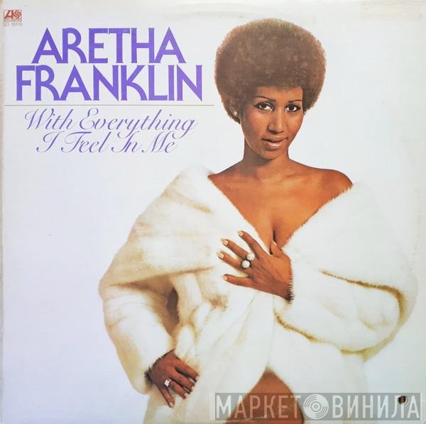 Aretha Franklin  - With Everything I Feel In Me