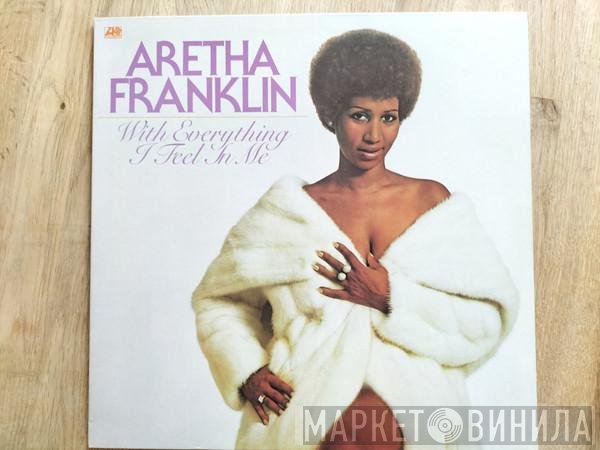 Aretha Franklin  - With Everything I Feel In Me