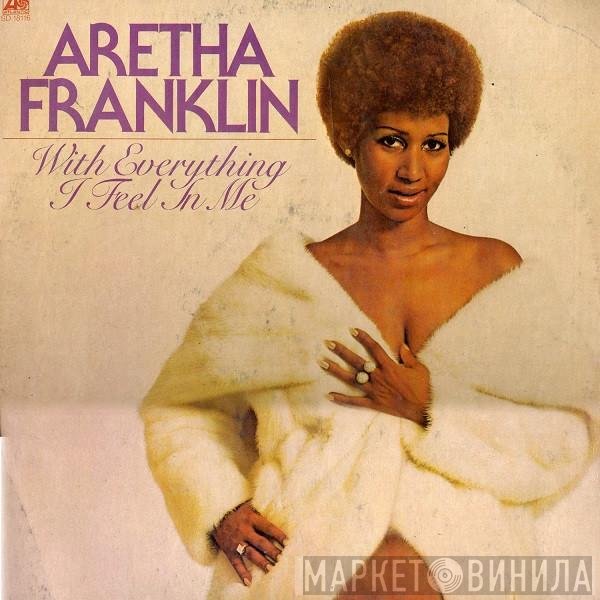 Aretha Franklin  - With Everything I Feel In Me