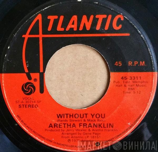 Aretha Franklin  - Without You