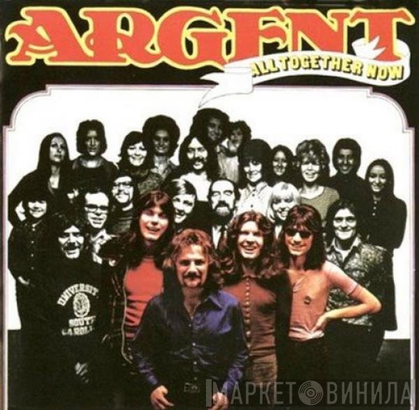 Argent  - All Together Now