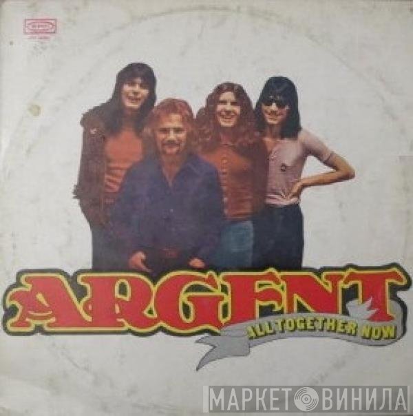 Argent  - All Together Now