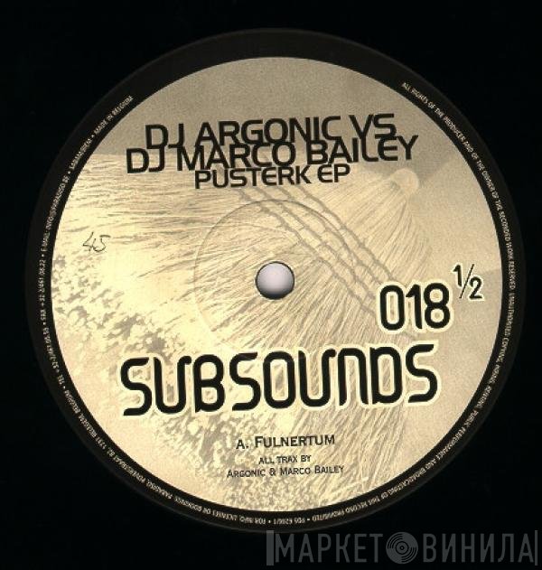 Argonic vs. Marco Bailey  - Pusterk EP