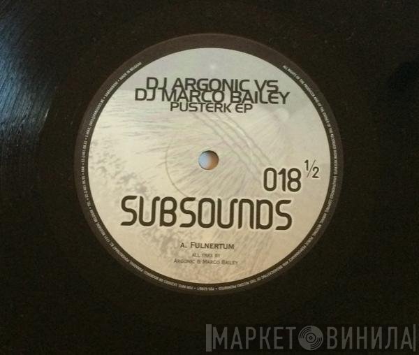 Argonic vs. Marco Bailey  - Pusterk EP