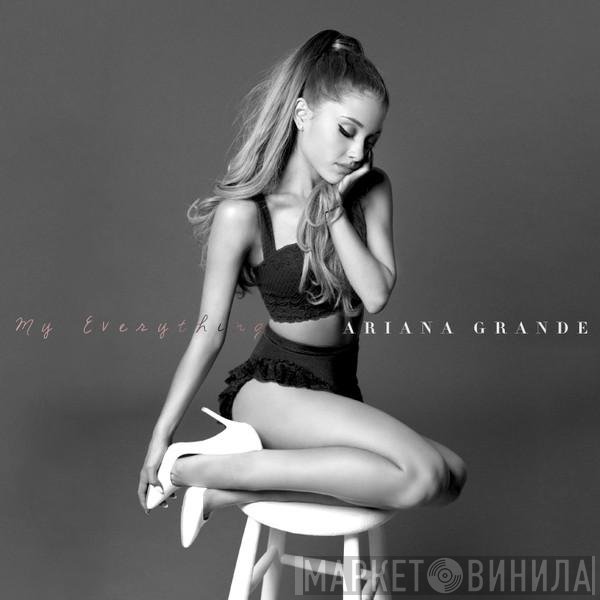 Ariana Grande  - My Everything