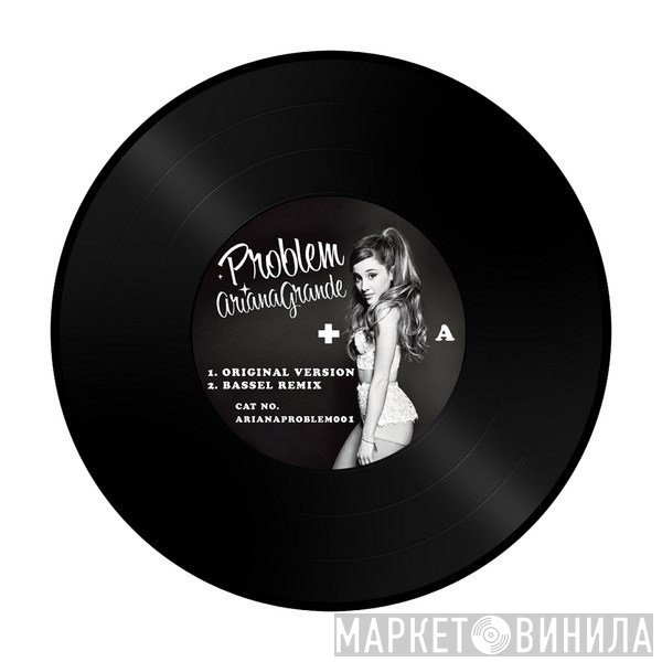 Ariana Grande  - Problem