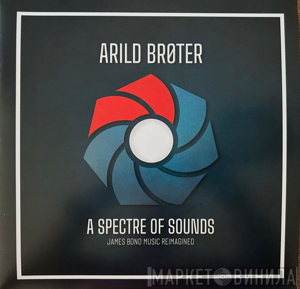 Arild Brøter -  A Spectre Of Sounds (James Bond Music Reimagined)