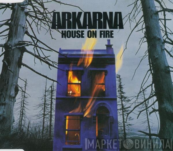 Arkarna - House On Fire