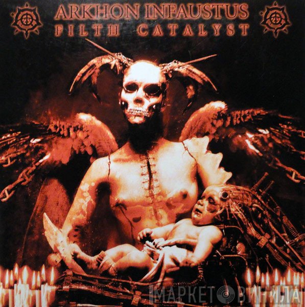 Arkhon Infaustus  - Filth Catalyst