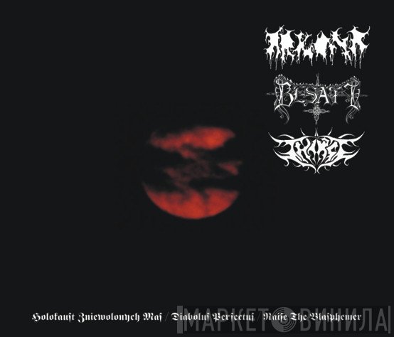 Arkona, Besatt, Thirst  - Holokaust Zniewolonych Mas / Diabolus Perfectus / Raise The Blasphemer
