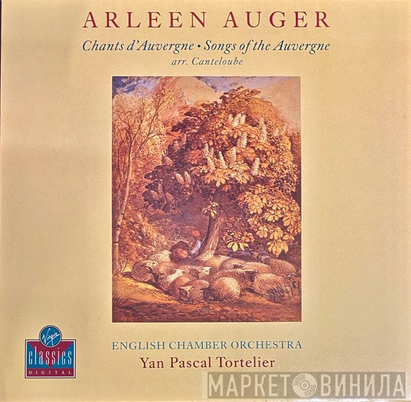 Arleen Auger, Yan Pascal Tortelier - Chants d'Auvergne - Songs of the Auvergne