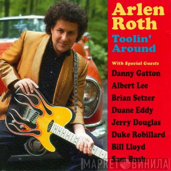 Arlen Roth  - Toolin' Around
