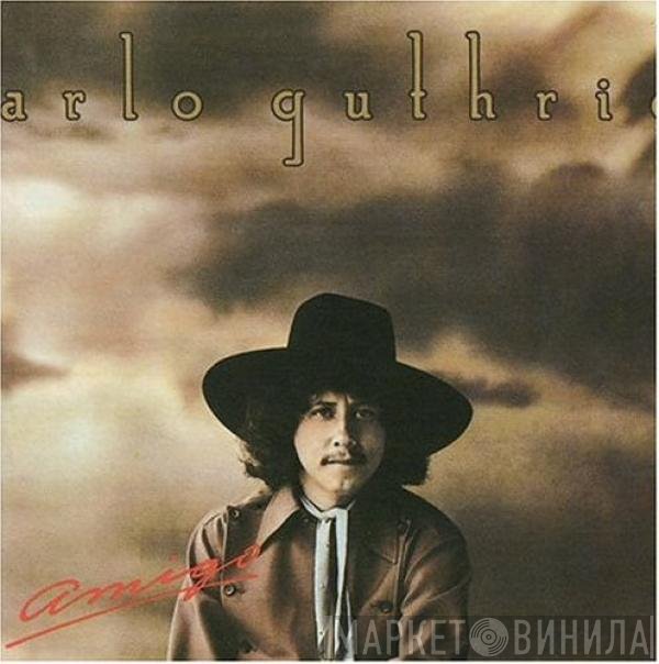 Arlo Guthrie - Amigo
