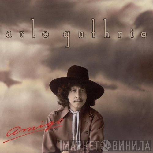 Arlo Guthrie  - Amigo