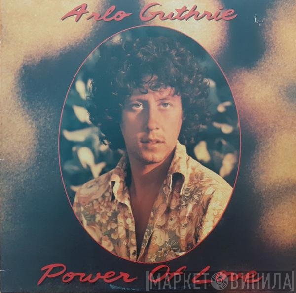 Arlo Guthrie  - Power Of Love