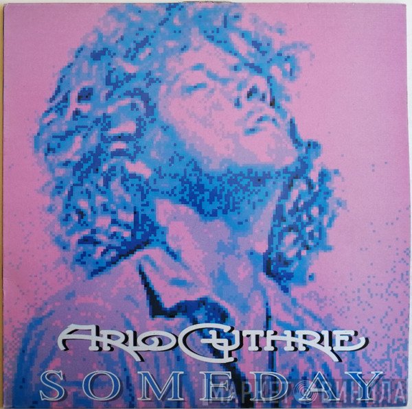 Arlo Guthrie - Someday