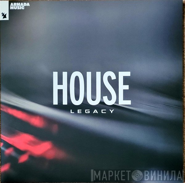  -  Armada Music - House Legacy