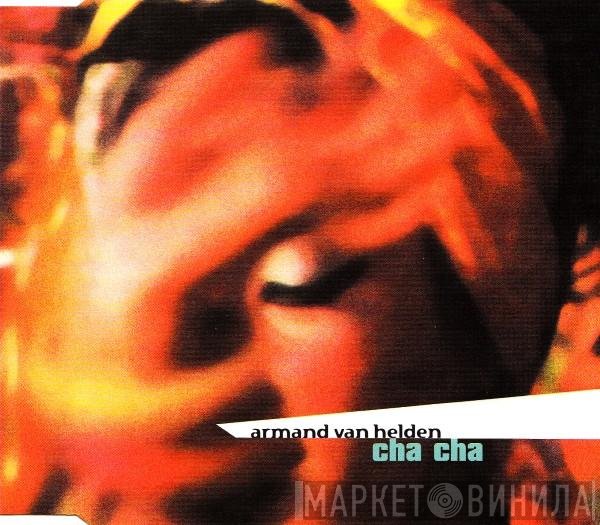 Armand Van Helden  - Cha Cha