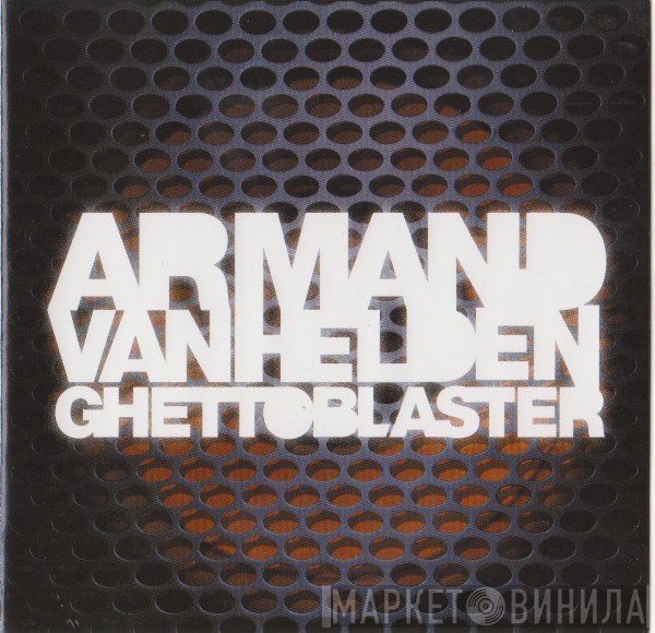 Armand Van Helden  - Ghettoblaster