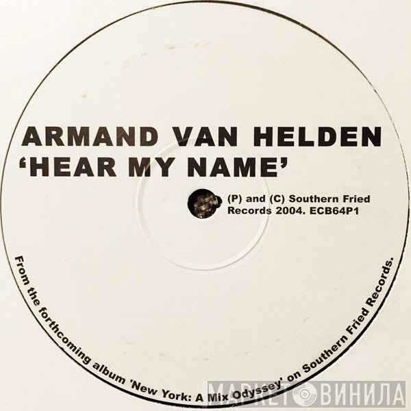 Armand Van Helden - Hear My Name
