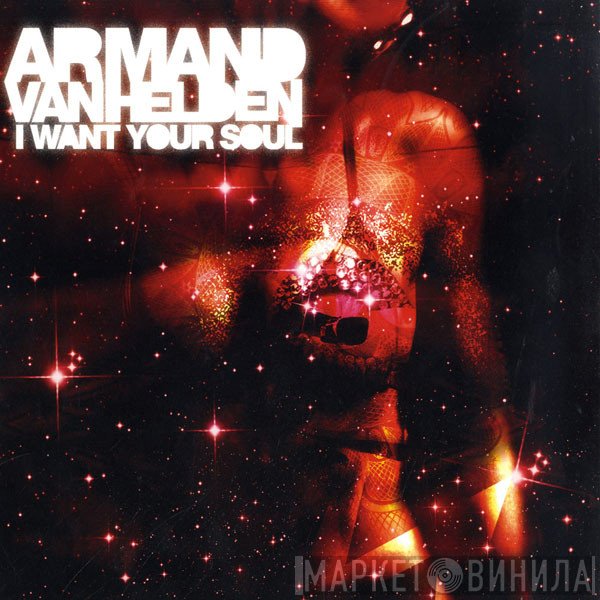 Armand Van Helden - I Want Your Soul