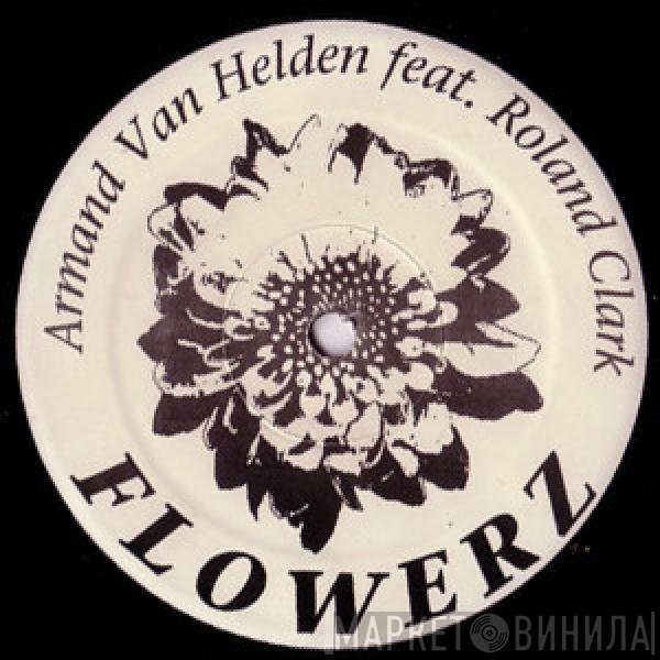 Armand Van Helden, Roland Clark - Flowerz